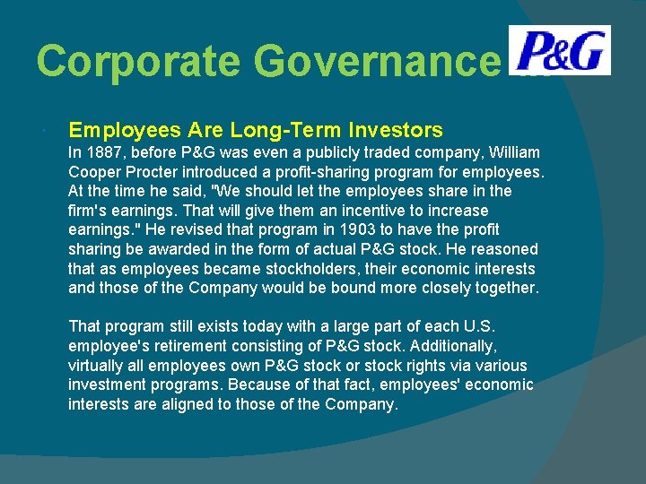 Corporate Governance at Employees Are Long-Term Investors In 1887, before P&G was even a