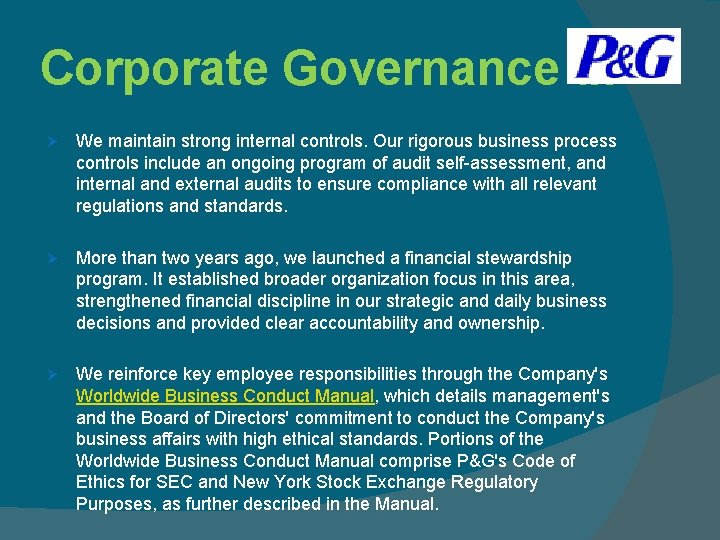 Corporate Governance at Ø We maintain strong internal controls. Our rigorous business process controls