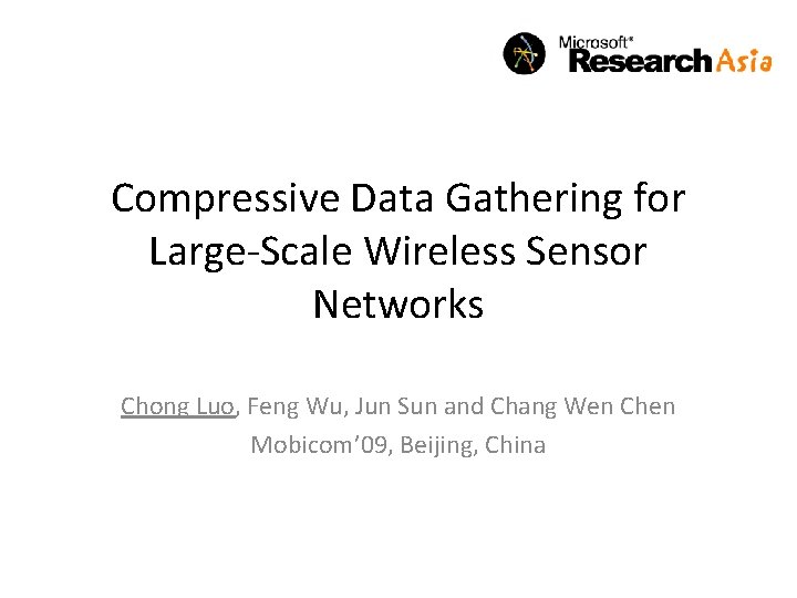 Compressive Data Gathering for LargeScale Wireless Sensor Networks