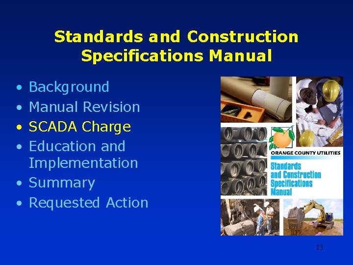 Standards and Construction Specifications Manual • • Background Manual Revision SCADA Charge Education and Standards and Construction Specifications Manual • • Background Manual Revision SCADA Charge Education and