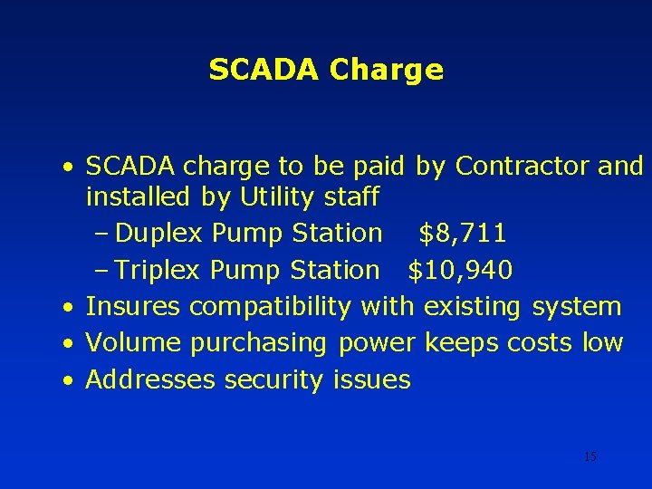 SCADA Charge • SCADA charge to be paid by Contractor and installed by Utility SCADA Charge • SCADA charge to be paid by Contractor and installed by Utility