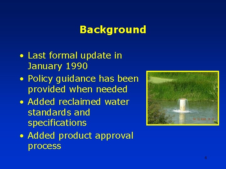 Background • Last formal update in January 1990 • Policy guidance has been provided Background • Last formal update in January 1990 • Policy guidance has been provided