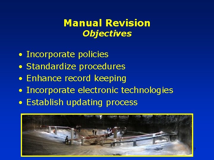 Manual Revision Objectives • • • Incorporate policies Standardize procedures Enhance record keeping Incorporate Manual Revision Objectives • • • Incorporate policies Standardize procedures Enhance record keeping Incorporate