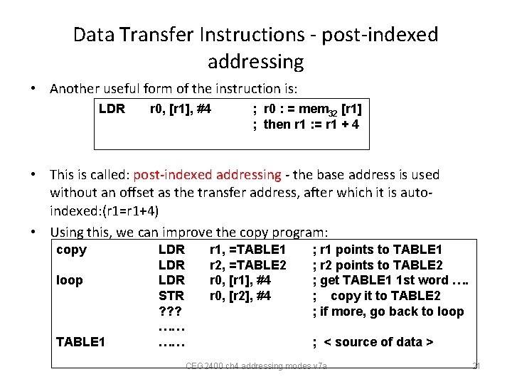 Data Transfer Instructions - post-indexed addressing • Another useful form of the instruction is: Data Transfer Instructions - post-indexed addressing • Another useful form of the instruction is: