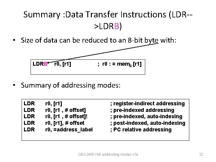 Summary : Data Transfer Instructions (LDR->LDRB) • Size of data can be reduced to Summary : Data Transfer Instructions (LDR->LDRB) • Size of data can be reduced to