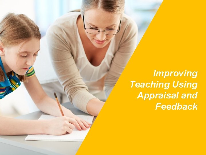 Improving Teaching Using Appraisal and Feedback 