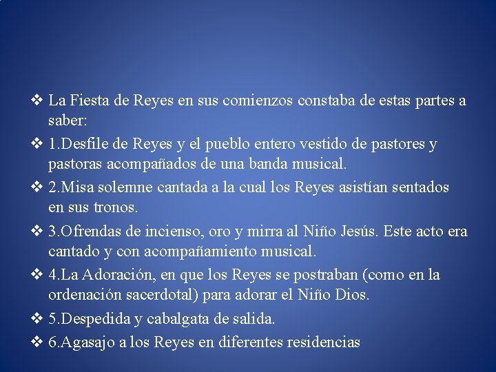 v La Fiesta de Reyes en sus comienzos constaba de estas partes a saber: