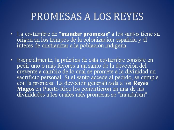 PROMESAS A LOS REYES • La costumbre de "mandar promesas" a los santos tiene