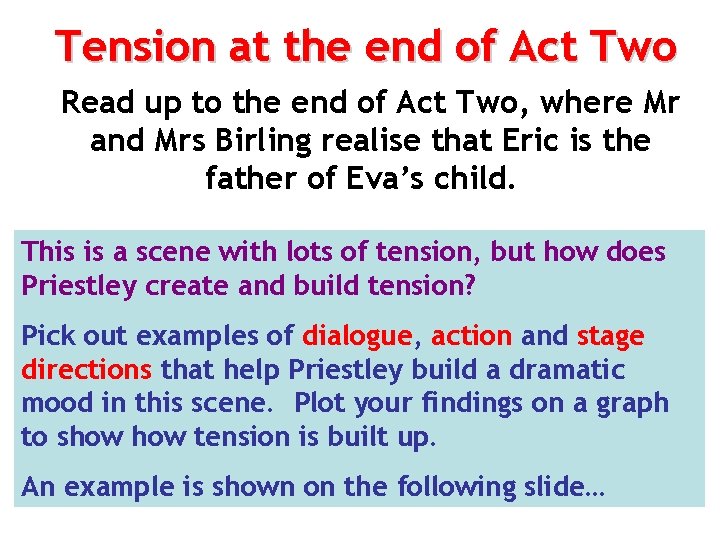 Tension at the end of Act Two Read up to the end of Act