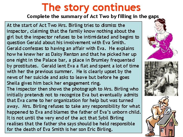 The story continues Complete the summary of Act Two by filling in the gaps