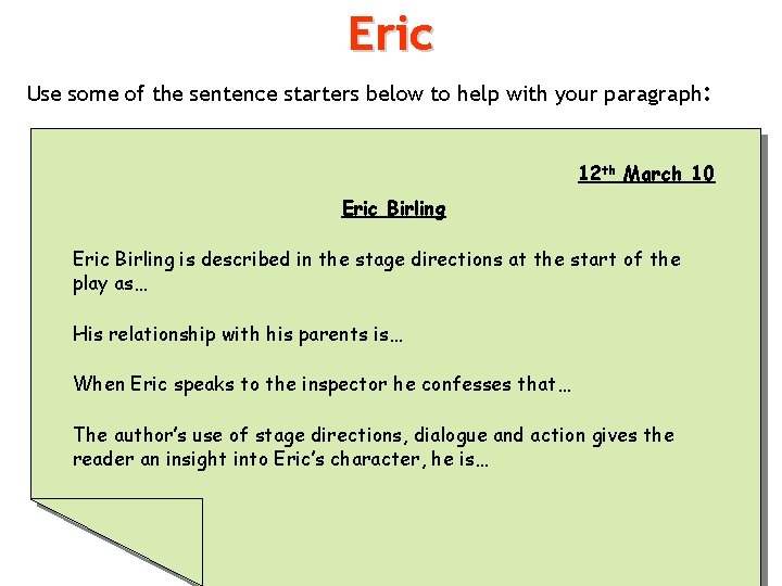 Eric Use some of the sentence starters below to help with your paragraph: 12