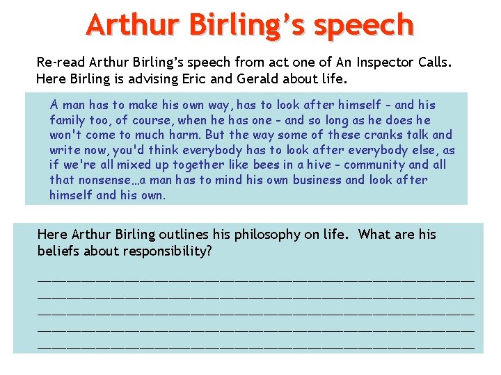 Arthur Birling’s speech Re-read Arthur Birling’s speech from act one of An Inspector Calls.