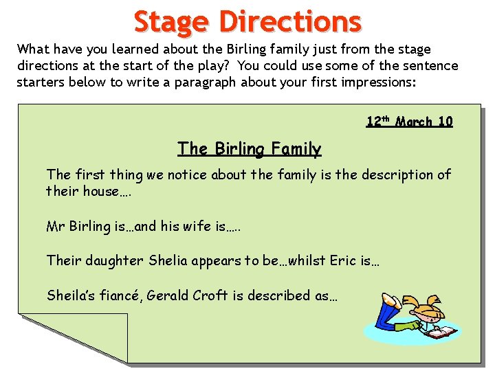 Stage Directions What have you learned about the Birling family just from the stage
