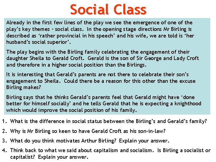 Social Class Already in the first few lines of the play we see the