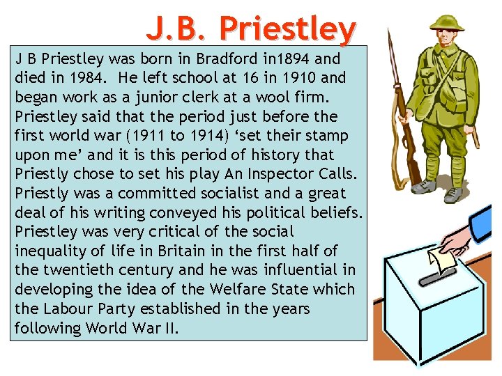 J. B. Priestley J B Priestley was born in Bradford in 1894 and died