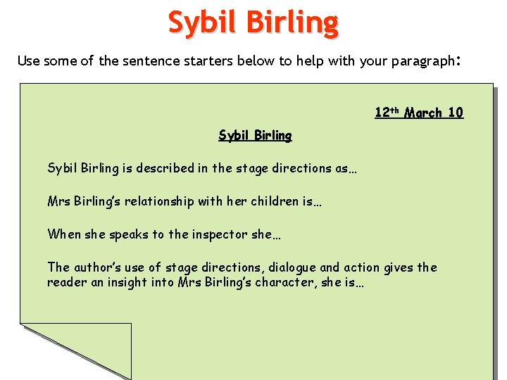 Sybil Birling Use some of the sentence starters below to help with your paragraph: