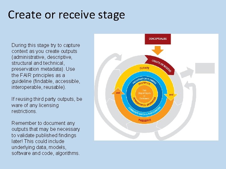 Create or receive stage During this stage try to capture context as you create Create or receive stage During this stage try to capture context as you create