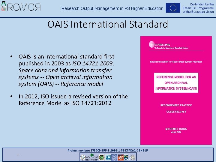 Research Output Management in PS Higher Education OAIS International Standard • OAIS is an Research Output Management in PS Higher Education OAIS International Standard • OAIS is an