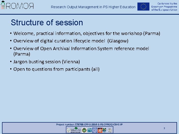 Research Output Management in PS Higher Education Structure of session • Welcome, practical information, Research Output Management in PS Higher Education Structure of session • Welcome, practical information,