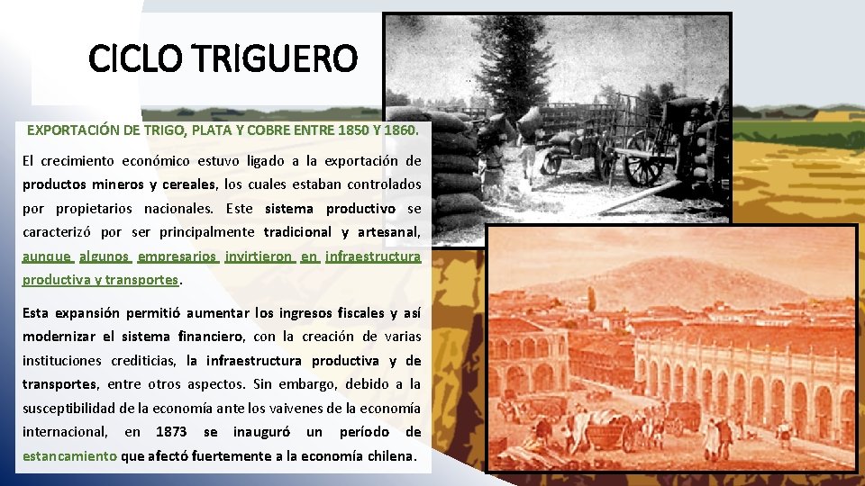 CICLO TRIGUERO EXPORTACIÓN DE TRIGO, PLATA Y COBRE ENTRE 1850 Y 1860. El crecimiento