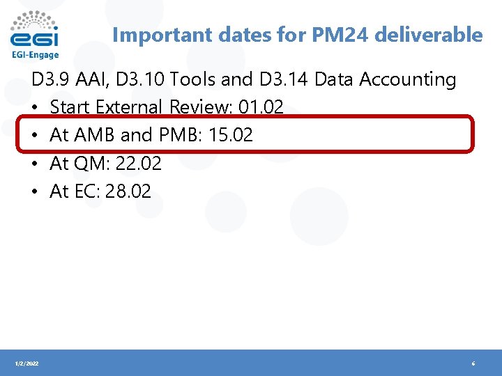 Important dates for PM 24 deliverable D 3. 9 AAI, D 3. 10 Tools