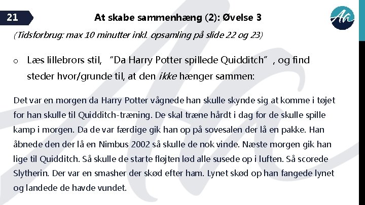 21 At skabe sammenhæng (2): Øvelse 3 (Tidsforbrug: max 10 minutter inkl. opsamling på