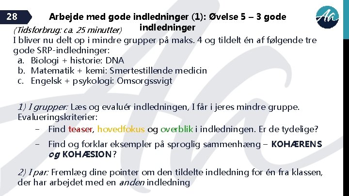 28 Arbejde med gode indledninger (1): Øvelse 5 – 3 gode indledninger (Tidsforbrug: ca.
