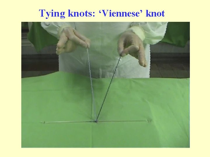 Tying knots: ‘Viennese’ knot Tying knots: ‘Viennese’ knot