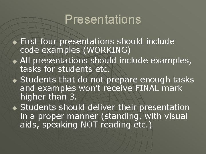 Presentations u u First four presentations should include code examples (WORKING) All presentations should