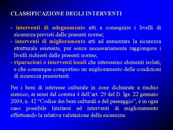 CLASSIFICAZIONE DEGLI INTERVENTI - interventi di adeguamento atti a conseguire i livelli di sicurezza