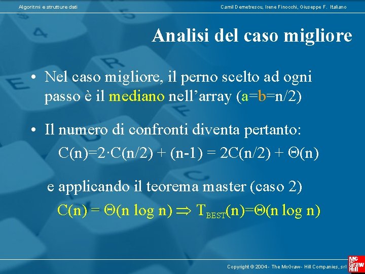 Algoritmi e strutture dati Camil Demetrescu, Irene Finocchi, Giuseppe F. Italiano Analisi del caso