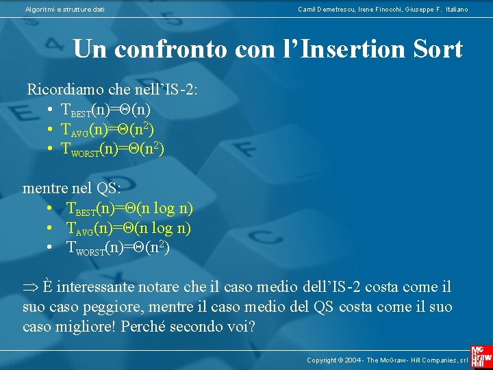 Algoritmi e strutture dati Camil Demetrescu, Irene Finocchi, Giuseppe F. Italiano Un confronto con