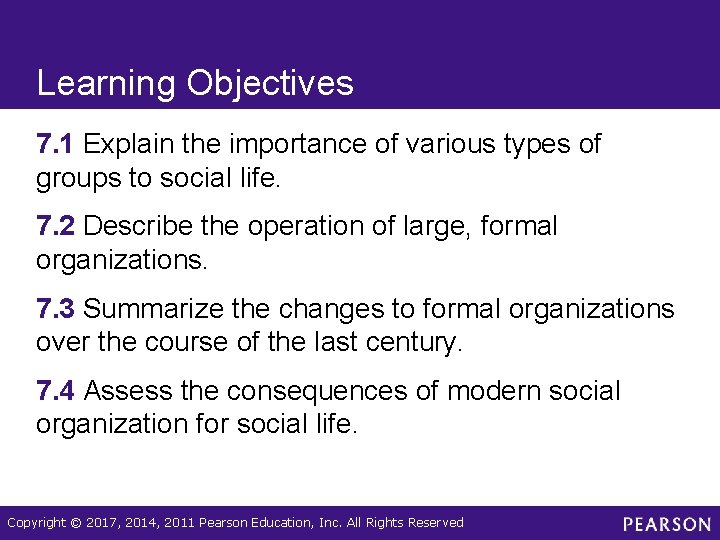 Learning Objectives 7. 1 Explain the importance of various types of groups to social
