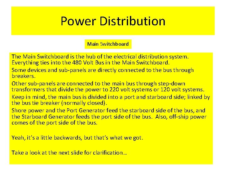 Power Distribution Main Switchboard The Main Switchboard is the hub of the electrical distribution