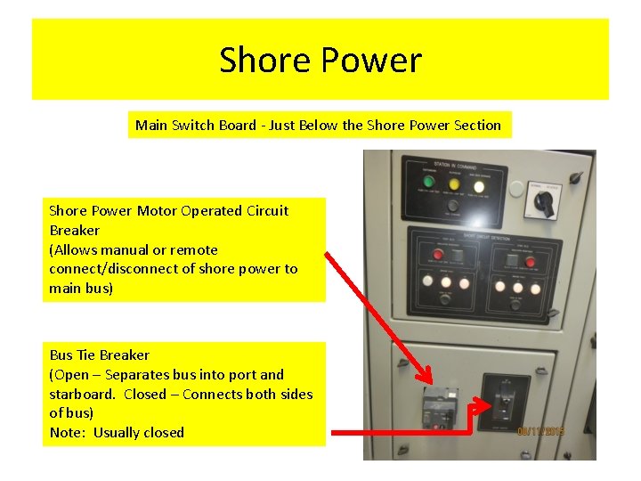 Shore Power Main Switch Board - Just Below the Shore Power Section Main Switch