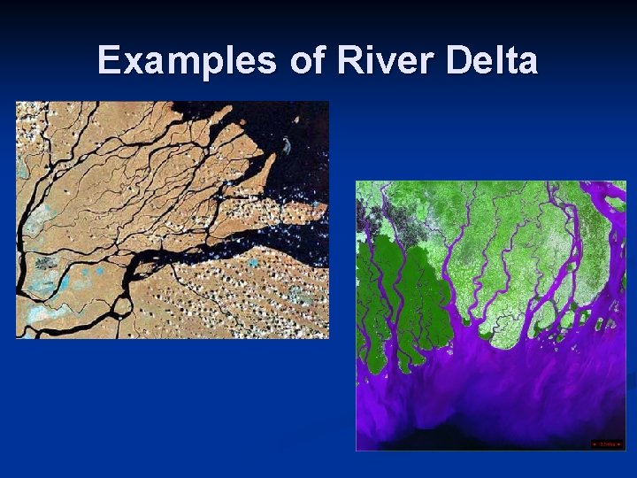 Examples of River Delta Examples of River Delta