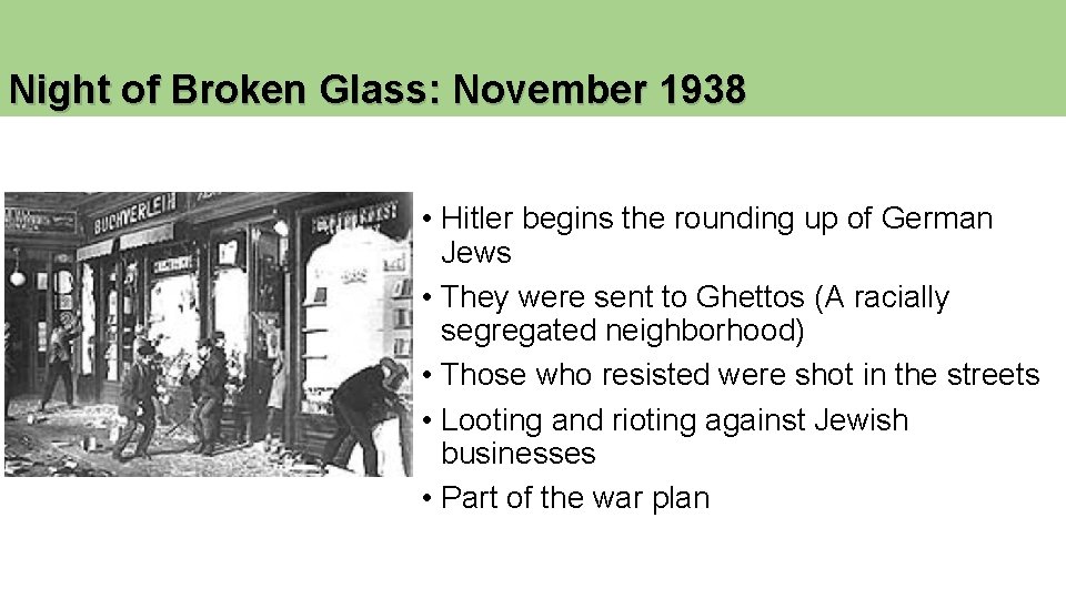 Night of Broken Glass: November 1938 • Hitler begins the rounding up of German Night of Broken Glass: November 1938 • Hitler begins the rounding up of German