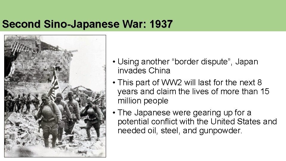 Second Sino-Japanese War: 1937 • Using another “border dispute”, Japan invades China • This Second Sino-Japanese War: 1937 • Using another “border dispute”, Japan invades China • This