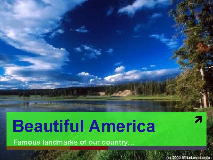 Beautiful America Famous landmarks of our country… 