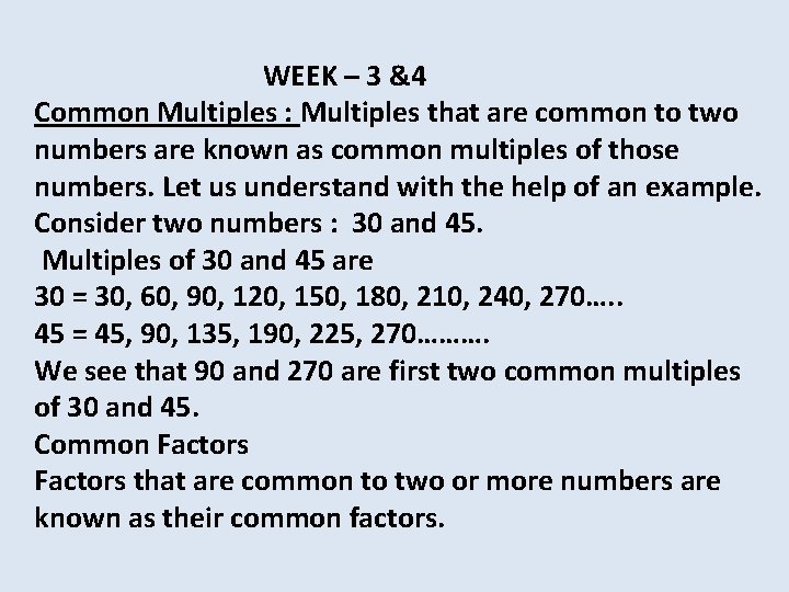 WEEK – 3 &4 Common Multiples : Multiples that are common to two numbers