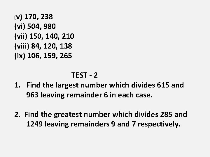 (v) 170, 238 (vi) 504, 980 (vii) 150, 140, 210 (viii) 84, 120, 138