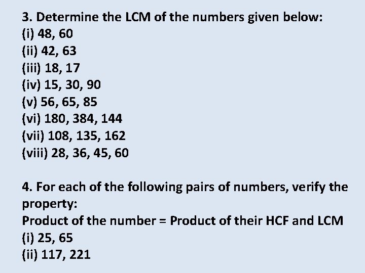 3. Determine the LCM of the numbers given below: (i) 48, 60 (ii) 42,