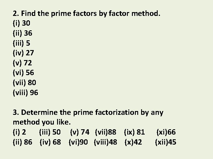 2. Find the prime factors by factor method. (i) 30 (ii) 36 (iii) 5