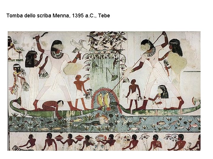 Tomba dello scriba Menna, 1395 a. C. , Tebe 