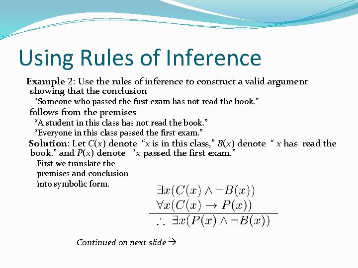 Using Rules of Inference Example 2: Use the rules of inference to construct a