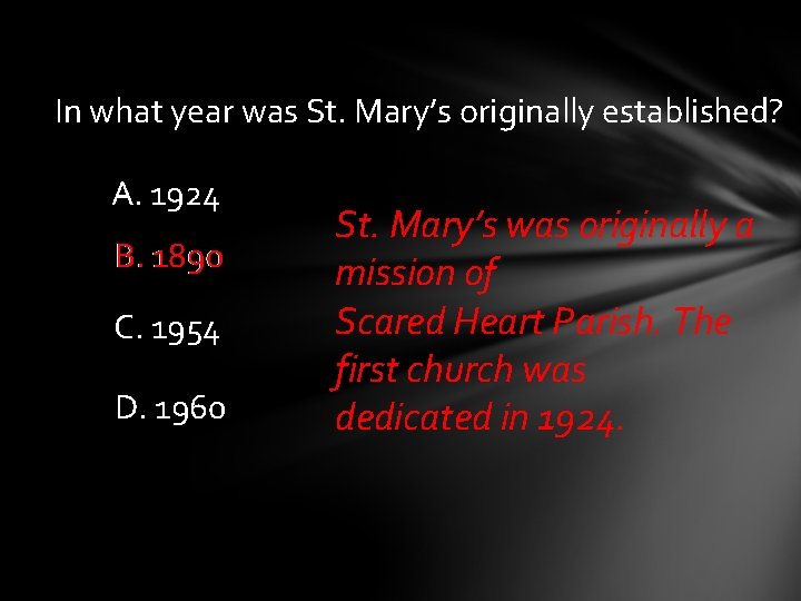 In what year was St. Mary’s originally established? A. 1924 B. 1890 C. 1954