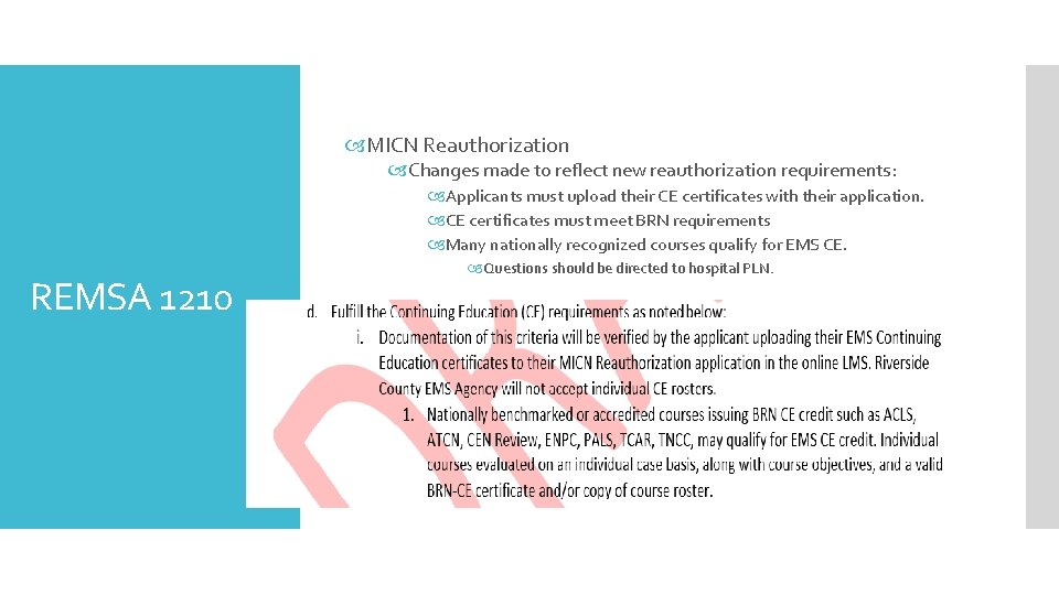  MICN Reauthorization Changes made to reflect new reauthorization requirements: Applicants must upload their