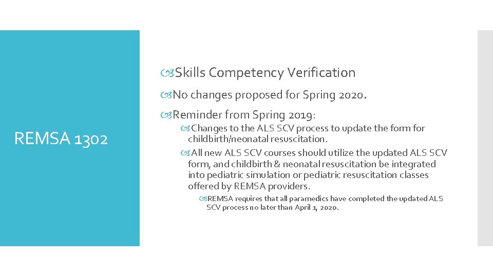  Skills Competency Verification No changes proposed for Spring 2020. Reminder from Spring 2019: