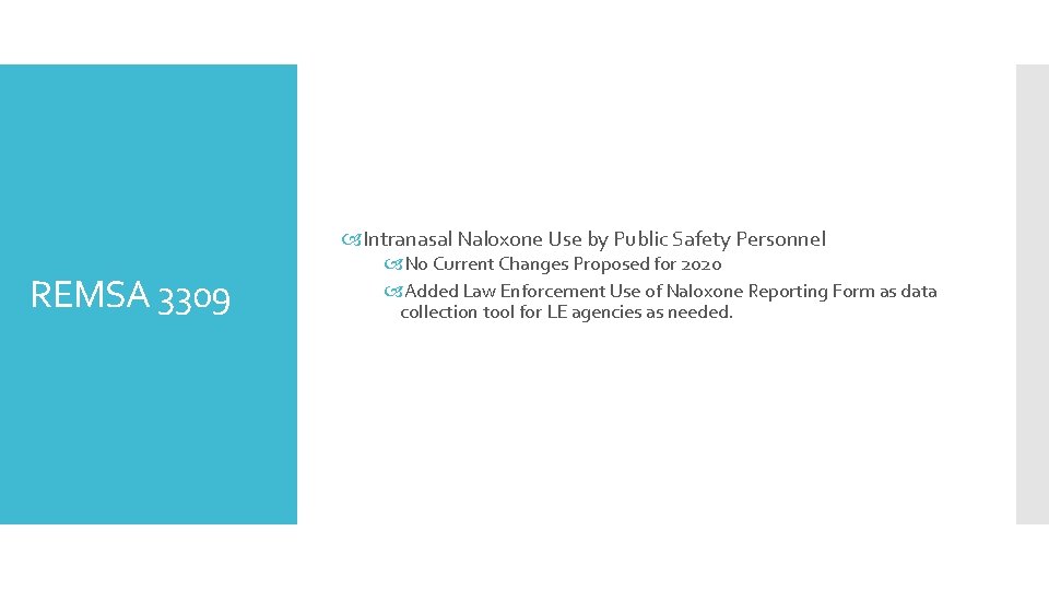  Intranasal Naloxone Use by Public Safety Personnel REMSA 3309 No Current Changes Proposed