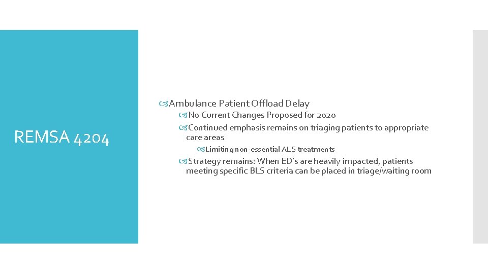  Ambulance Patient Offload Delay REMSA 4204 No Current Changes Proposed for 2020 Continued